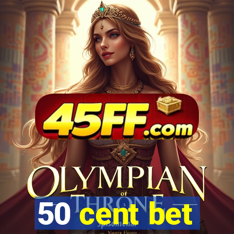 50 cent bet